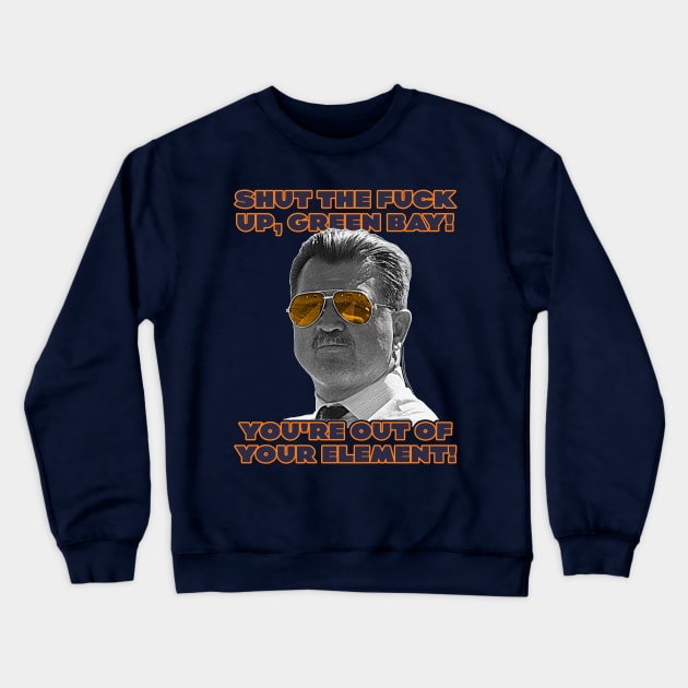 Mike Ditka Out Of Your Element // Chicago Bears Fan Crewneck Sweatshirt by darklordpug